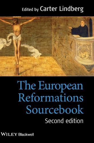 The European Reformations Sourcebook (Hardback)