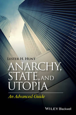 Anarchy, State, and Utopia: An Advanced Guide (Hardback)