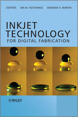 Inkjet Technology for Digital Fabrication (Hardback)