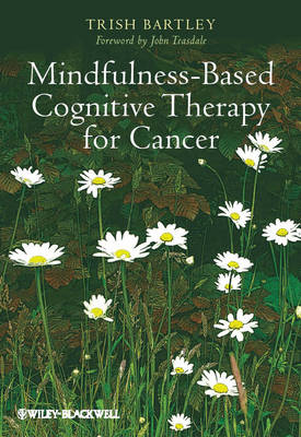 Mindfulness-Based Cognitive Therapy for Cancer: Gently Turning Towards (Paperback)