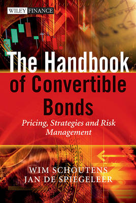 The Handbook of Convertible Bonds: Pricing, Strategies and Risk Management - The Wiley Finance Series (Hardback)