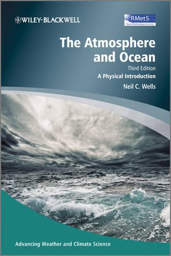 The Atmosphere and Ocean: A Physical Introduction - Advancing Weather and Climate Science (Hardback)