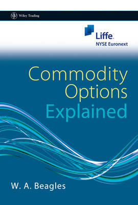 Commodity Options Explained - Wiley Trading (Hardback)