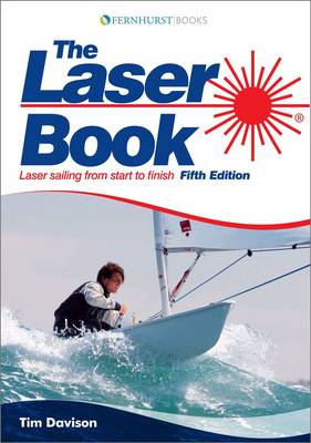 The Laser Book: Laser Sailing from Start to Finish (Paperback)