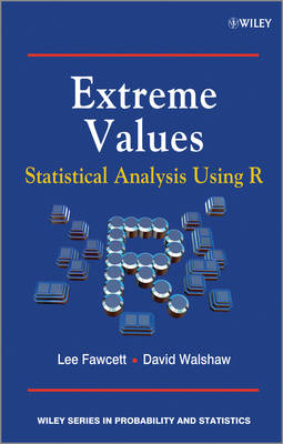 Extreme Values: Statistical Analysis Using R - Wiley Series in Probability and Statistics (Hardback)