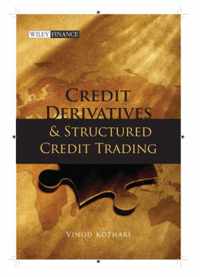 Credit Derivatives and Structured Credit Trading - Wiley Finance (Hardback)