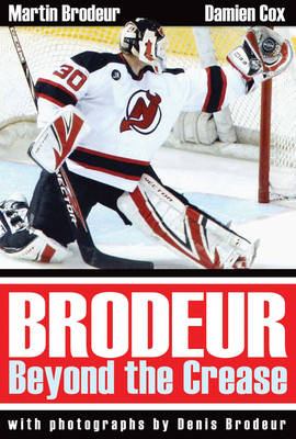 Brodeur: Beyond the Crease (Hardback)