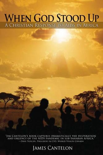 When God Stood Up: A Christian Response to AIDS in Africa (Paperback)