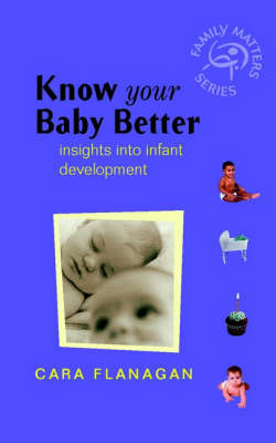 Know Your Baby Better - Insights into Infant Development (Paperback)