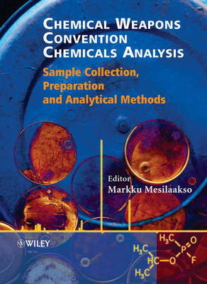 Chemical Weapons Convention Chemicals Analysis: Sample Collection, Preparation and Analytical Methods (Hardback)