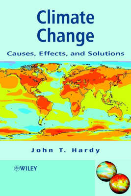 Climate Change: Causes, Effects, and Solutions (Hardback)