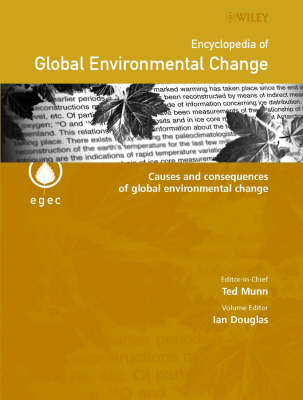Encyclopedia of Global Environmental Change: Causes and Consequences of Global Environmental Change (Hardback)
