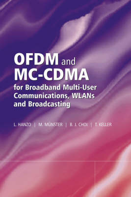 OFDM and MC-CDMA for Broadband Multi-User Communications, WLANs and Broadcasting (Hardback)