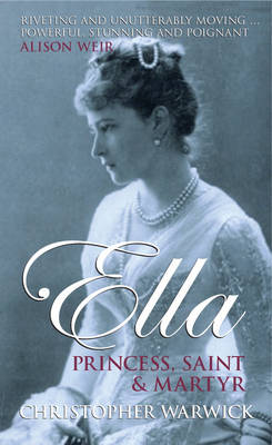Ella: Princess, Saint and Martyr (Hardback)