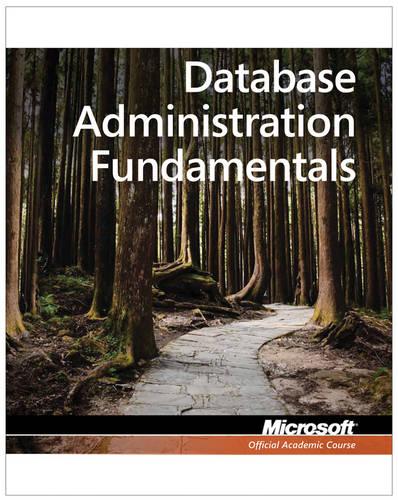 Exam 98-364 MTA Database Administration Fundamentals (Paperback)