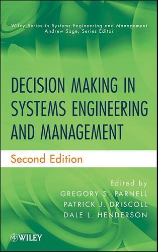 Decision Making in Systems Engineering and Management - Wiley Series in Systems Engineering and Management (Hardback)