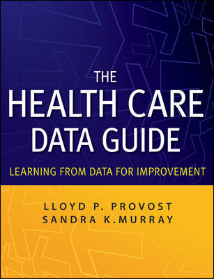 The Health Care Data Guide – Learning from Data for Improvementt (Paperback)