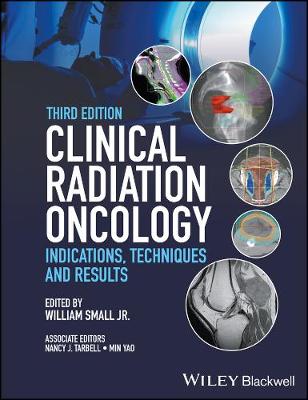 Clinical Radiation Oncology: Indications, Techniques, and Results (Hardback)