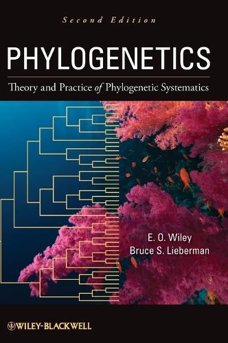 Phylogenetics: Theory and Practice of Phylogenetic Systematics (Hardback)