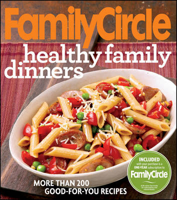 Family Circle Healthy Family Dinners (Paperback)