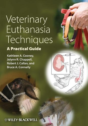 Veterinary Euthanasia Techniques: A Practical Guide (Paperback)