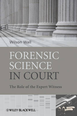 Forensic Science in Court: The Role of the Expert Witness (Paperback)