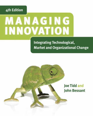 Managing Innovation: Integrating Technological, Market and Organizational Change (Paperback)