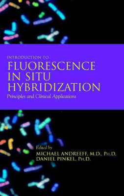 Introduction to Fluorescence In Situ Hybridization: Principles and Clinical Applications (Hardback)