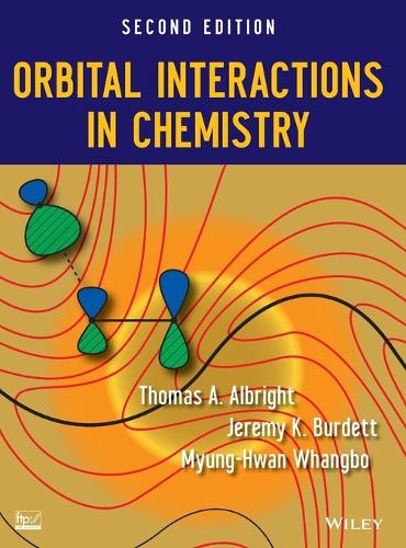 Orbital Interactions in Chemistry, Second Edition (Hardback)