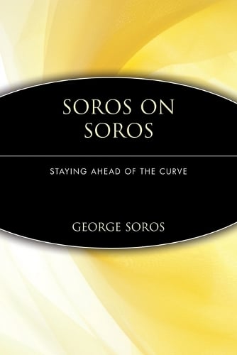 Soros on Soros: Staying Ahead of the Curve (Paperback)