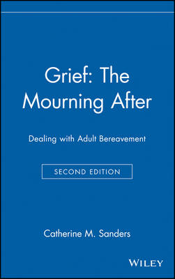 Grief: The Mourning After: Dealing with Adult Bereavement (Hardback)