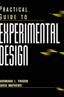 Practical Guide to Experimental Design (Hardback)