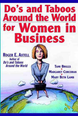 Do's and Taboos Around the World for Women in Business (Paperback)