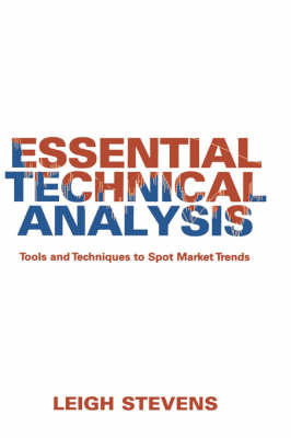 Essential Technical Analysis: Tools and Techniques to Spot Market Trends - Wiley Trading (Hardback)
