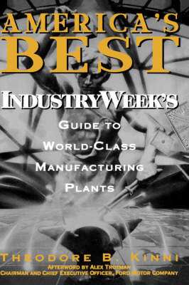 America's Best: IndustryWeek's Guide to World-Class Manufacturing Plants (Hardback)