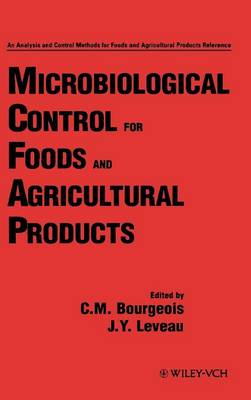 Microbiological Control for Foods and Agricultural Products - Analysis & Control Methods for Foods & Agricultural Products v. 3 (Hardback)