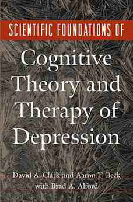Scientific Foundations of Cognitive Theory and Therapy of Depression  (Hardback)