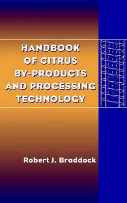 Handbook of Citrus By-Products and Processing Technology (Hardback)