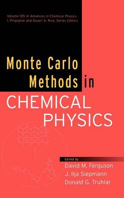 Monte Carlo Methods in Chemical Physics - Advances in Chemical Physics (Hardback)