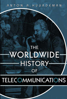 The Worldwide History of Telecommunications (Hardback)