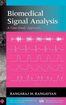 Biomedical Signal Analysis: A Case-Study Approach - IEEE Press Series on Biomedical Engineering (Hardback)