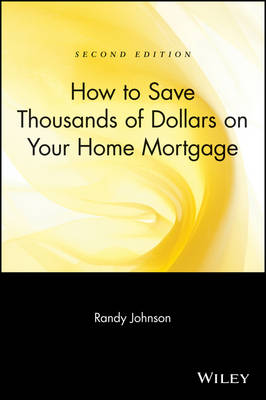 How to Save Thousands of Dollars on Your Home Mortgage (Paperback)