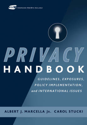 Privacy Handbook: Guidelines, Exposures, Policy Implementation and International Issues (Hardback)