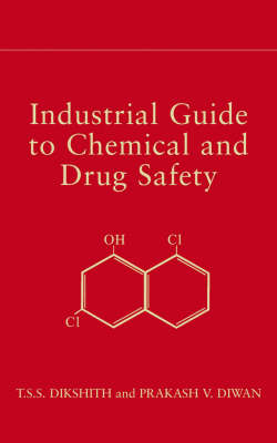 Industrial Guide to Chemical and Drug Safety (Hardback)