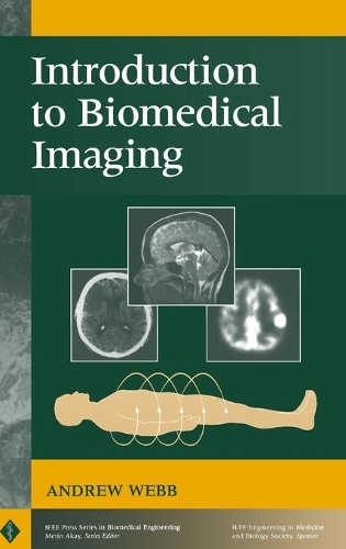 Introduction to Biomedical Imaging - IEEE Press Series on Biomedical Engineering (Hardback)