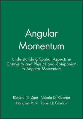 Angular Momentum: Understanding Spatial Aspects in Chemistry and Physics and Companion to Angular Momentum (Hardback)