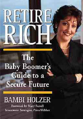 Retire Rich: The Baby Boomer's Guide to a Secure Future (Hardback)