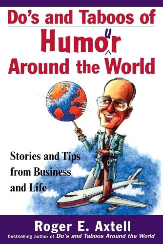 Do's and Taboos of Humor Around the World: Stories and Tips from Business and Life (Paperback)