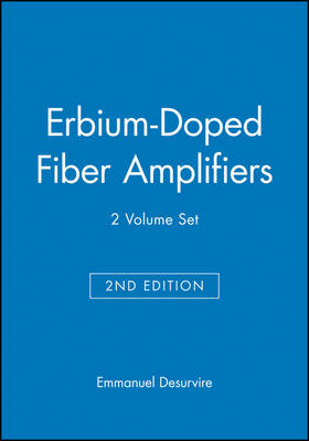 Erbium-Doped Fiber Amplifiers, 2 Volume Set - Wiley Series in Telecommunications and Signal Processing (Hardback)
