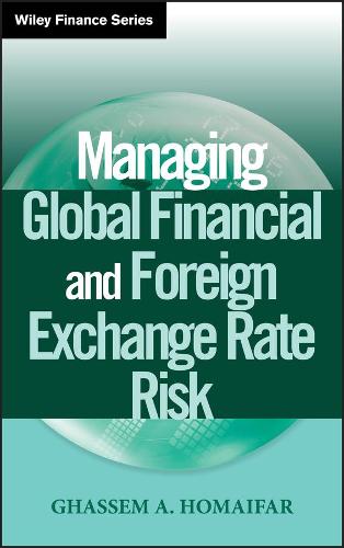 Managing Global Financial and Foreign Exchange Rate Risk - Wiley Finance (Hardback)